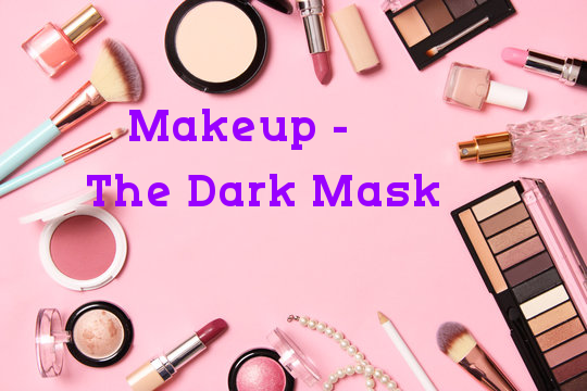 Makeup- The Dark Mask