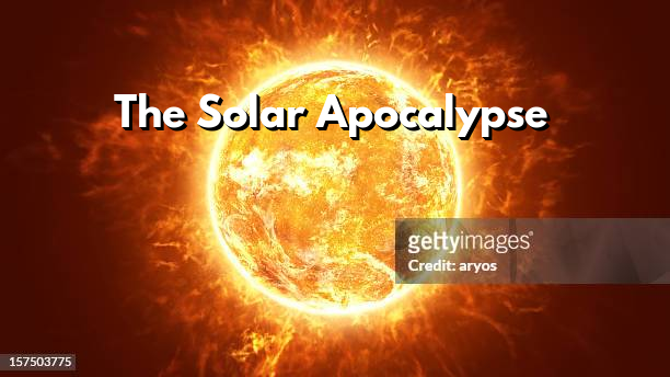 The Solar Apocalypse