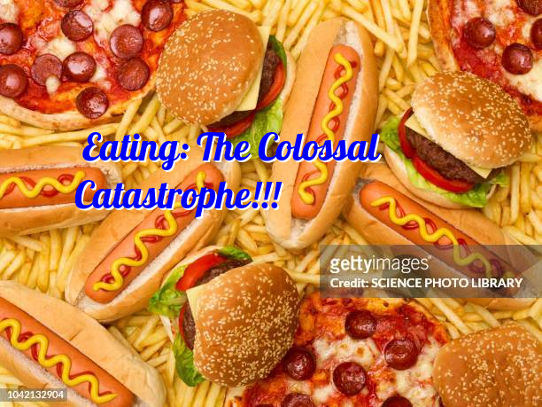 Eating: The Colossal Catastrophe