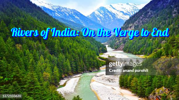 Rivers of India: On the Verge to End