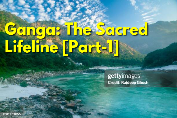 Ganga: The Sacred Lifeline [Part-1]