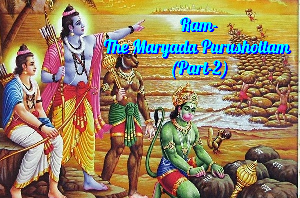 Ram- The Maryada Purushottam (Part-2)